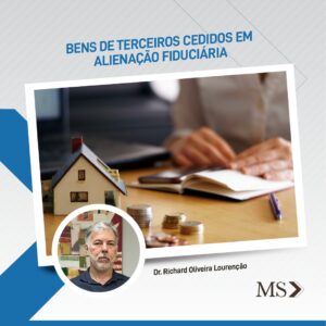 Read more about the article Bens de terceiros cedidos em alienação fiduciária