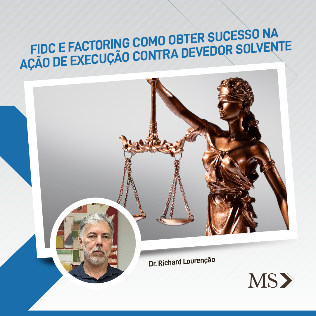 Read more about the article FIDC e Factoring: Como obter sucesso na ação de execução contra devedor solvente?